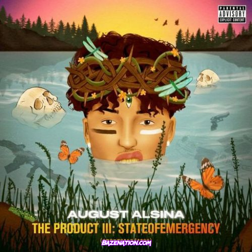 DOWNLOAD ALBUM: August Alsina - The Product III: stateofEMERGEncy [Zip File]