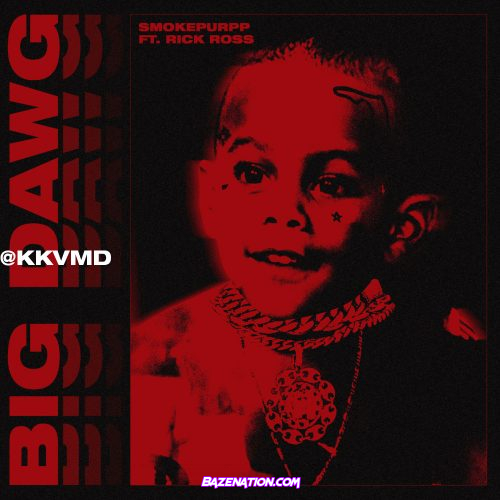 Smokepurpp - Big Dawg (Feat. Rick Ross) Mp3 Download