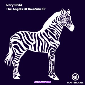 DOWNLOAD EP: Ivory Child – The Angels Of KwaZulu [Zip File]