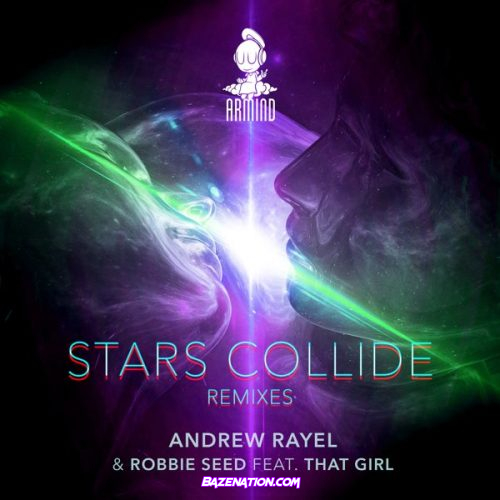 DOWNLOAD EP: Andrew Rayel & Robbie Seed – Stars Collide (feat. That Girl) [Remixes] [Zip File]