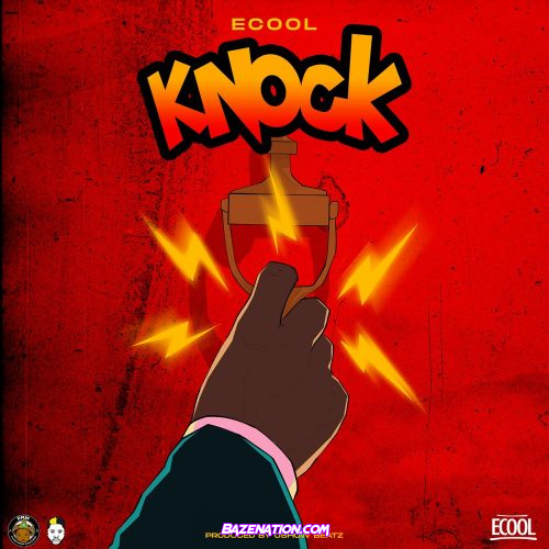 DJ Ecool – Knock Mp3 Download