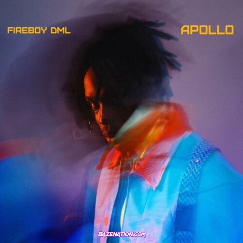 DOWNLOAD ALBUM: Fireboy DML – Apollo [Zip File]