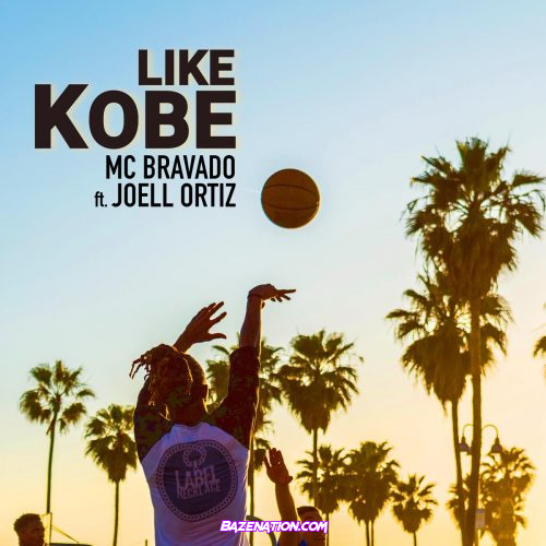 MC Bravado Ft. Joell Ortiz - Like Kobe Mp3 Download