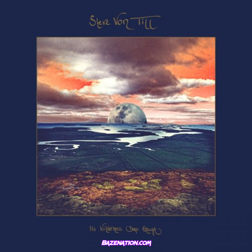 DOWNLOAD ALBUM: Steve Von Till - No Wilderness Deep Enough [Zip File]