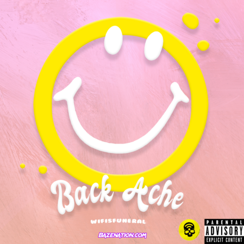 Wifisfuneral - Back Ache Mp3 Download
