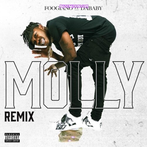 Foogiano - MOLLY (Remix) ft. DaBaby Mp3 Download