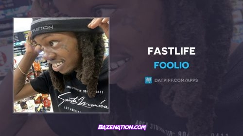 Foolio - Fastlife Mp3 Download