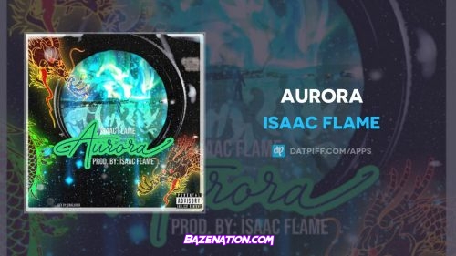 Isaac Flame - Aurora Mp3 Download