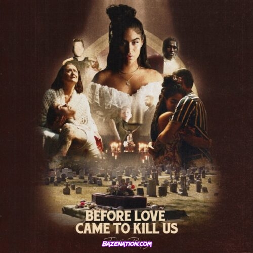DOWNLOAD ALBUM: Jessie Reyez - BEFORE LOVE CAME TO KILL US+ [Zip File]