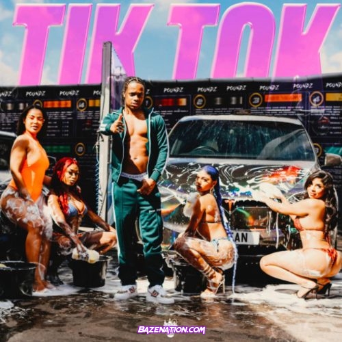 Poundz - Tik Tok Mp3 Download