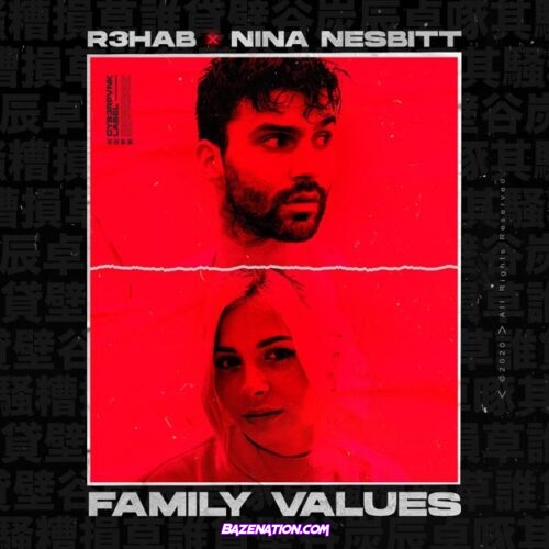 R3HAB & Nina Nesbitt - Family Values Mp3 Download