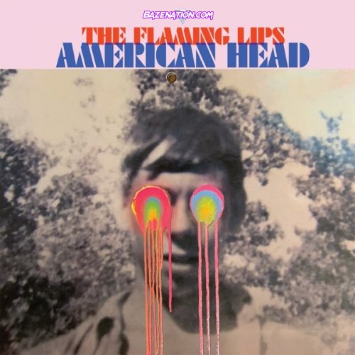 DOWNLOAD ALBUM: The Flaming Lips - American Head [Zip File]