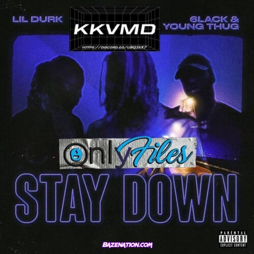 Lil Durk - Stay Down ft. 6LACK & Young Thug Mp3 Download