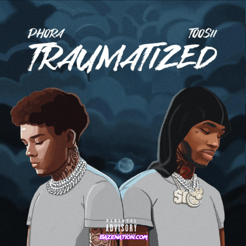 Phora - Traumatized ft. Toosii Mp3 Download