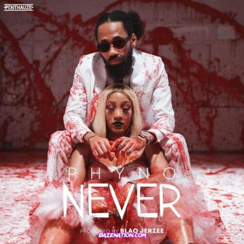 Phyno – Never MP3 Download
