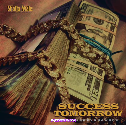 Shatta Wale – Tomorrow Success Mp3 Download