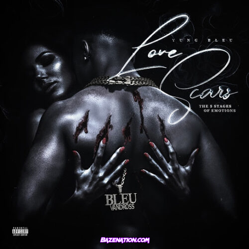 DOWNLOAD EP: Yung Bleu - Love Scars: The 5 Stages Of Emotions (Deluxe) [Zip File]