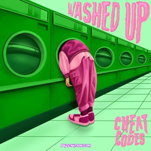 Cheat Codes – Washed Up Mp3 Download