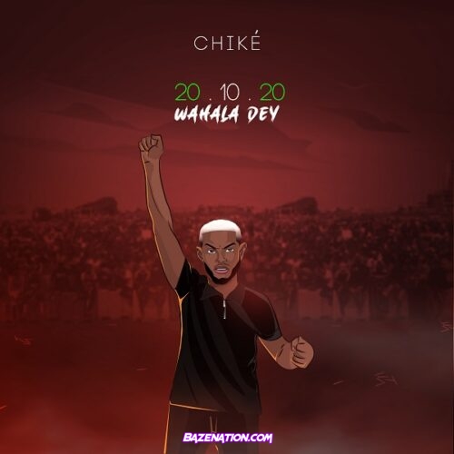 Chike - 20.10.20 (Wahala Dey) Mp3 Download