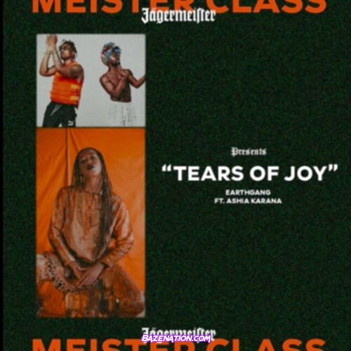 EARTHGANG - Tears of Joy (ft. Ashia Karana) Mp3 Download