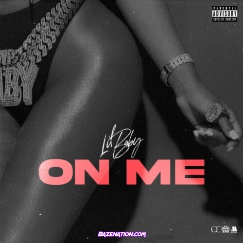 Lil Baby – On Me Mp3 Download