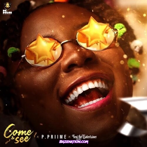 P.Priime - Come and See ft. Teni Mp3 Download