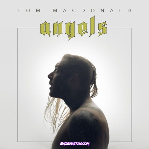 Tom MacDonald - Angels MP3 Download