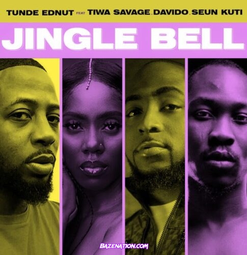 Tunde Ednut - Jingle Bell Ft. Davido, Tiwa Savage & Seun Kuti Mp3 Download