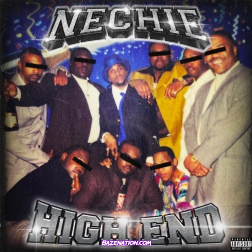 Nechie – High End Mp3 Download