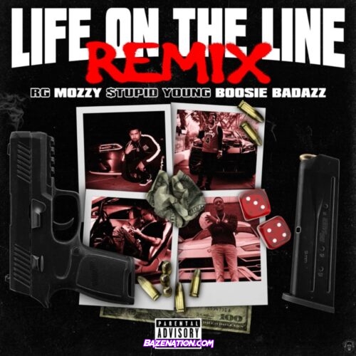 RG - Life On The Line (Remix) ft. Boosie Badazz, Mozzy & $tupid Young Mp3 Download