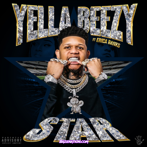 Yella Beezy - STAR ft. Erica Banks Mp3 Download