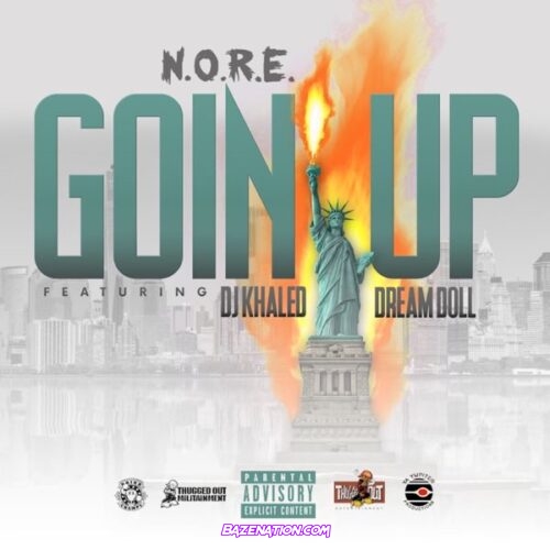 N.O.R.E. - Goin Up (feat. DJ Khaled & DreamDoll) Mp3 Download