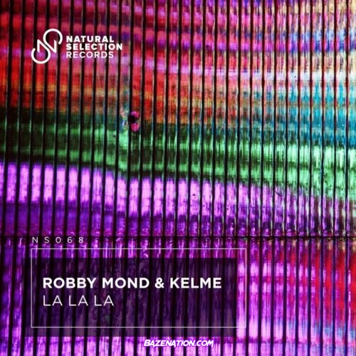 Robby Mond & Kelme - La La La Mp3 Download