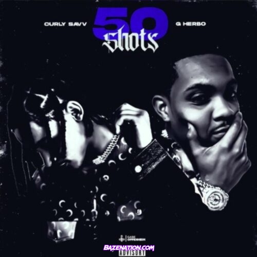 Curly Savv - 50 Shots ft. G Herbo Mp3 Download