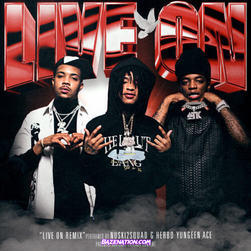 Nuski2Squad, Yungeen Ace & G Herbo - Live On (Thuggin Days) (Remix) Mp3 Download