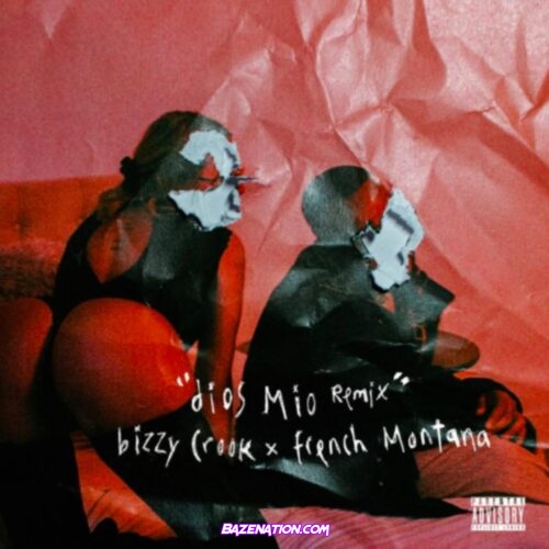 Bizzy Crook & French Montana - Dios Mio (Remix) Mp3 Download