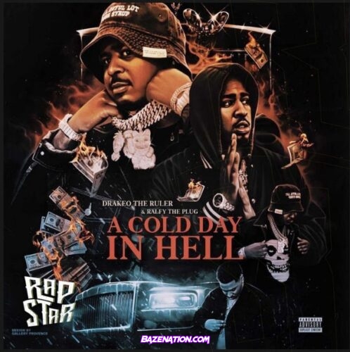 DOWNLOAD ALBUM: Drakeo the Ruler & Ralfy the Plug – A Cold Day In Hell Zip