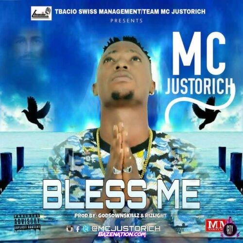 MC Justorich - Bless Me (Prod. Godsownskillz & Rizilight) Mp3 Download