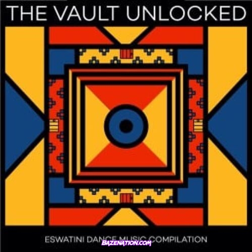 Download The Vault Unlocked: Eswatini Dance Music Compilation Album