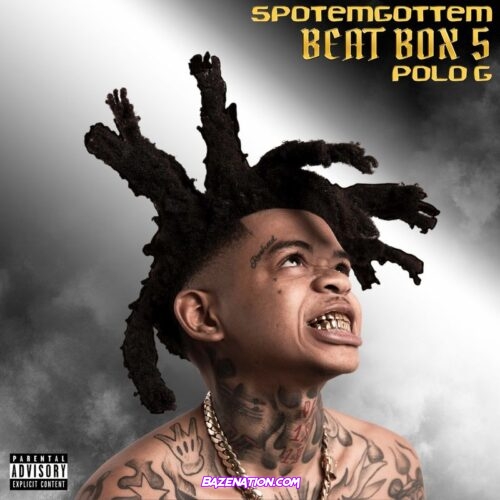 Spotemgottem - Beat Box 5 (feat. Polo G) Mp3 Download