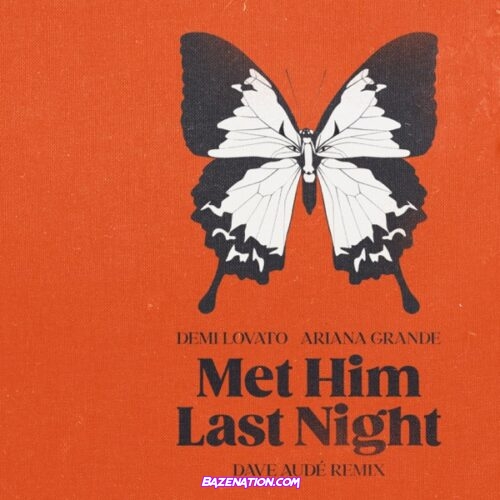 Demi Lovato – Met Him Last Night [Dave Audé Remix] (feat. Ariana Grande) Mp3 Download