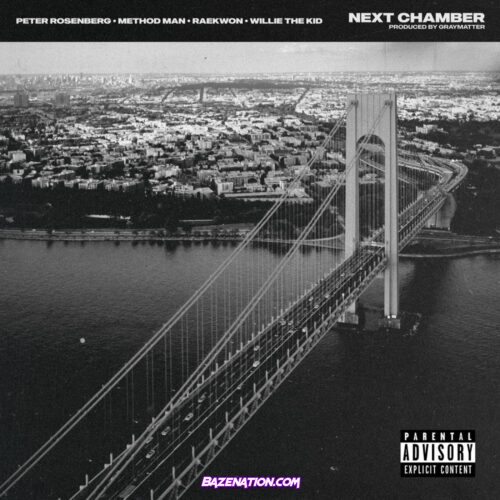 Peter Rosenberg, Method Man, Raekwon & Willie The Kid - Next Chamber Mp3 Download