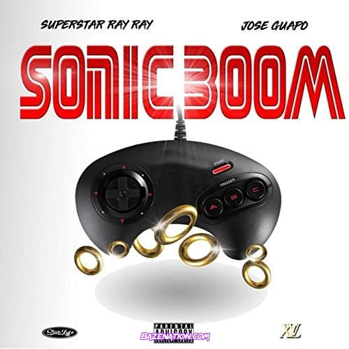 Superstar Ray Ray - Sonic Boom (feat. Jose Guapo) Mp3 Download