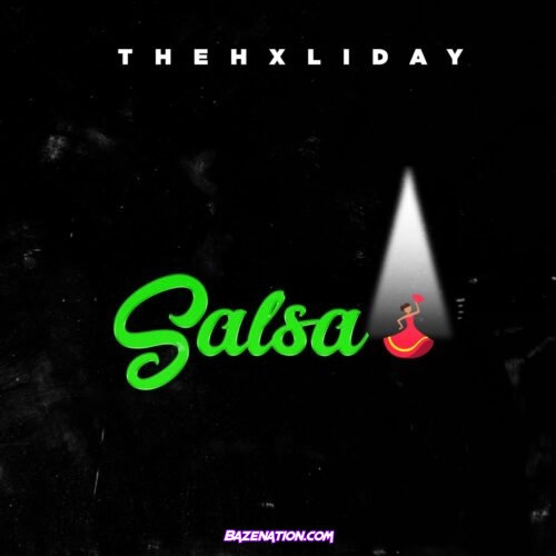 TheHxliday - Salsa mp3 Download