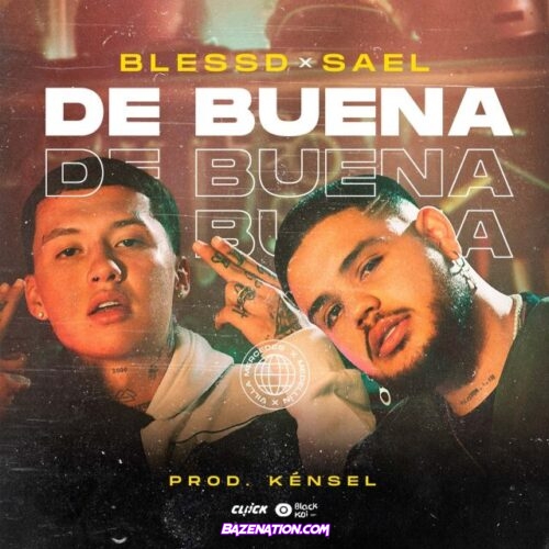 Blessd – De Buena Ft. Saël Mp3 Download
