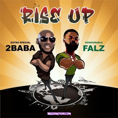 2Baba – Rise Up (feat. Falz) Mp3 Download
