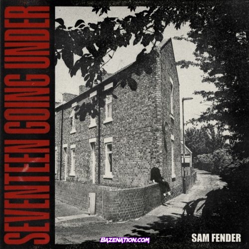 Sam Fender – Seventeen Going Under Mp3 Download