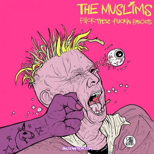 The Muslims – Fuck These Fuckin Fascists Mp3 Download