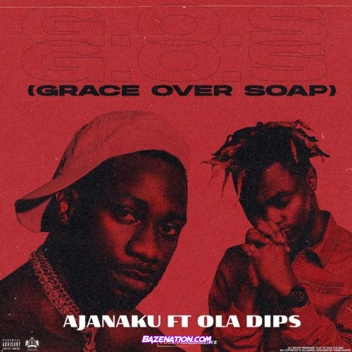 Ajanaku – Grace Over Soap ft. Oladips Mp3 Download