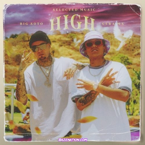 Big Soto, Gera MX, Selected Music – High Mp3 Download